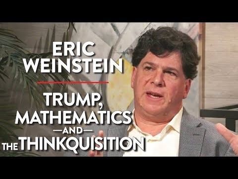Eric Weinstein Eric Weinstein LIVE Trump Mathematics and the Thinkuisition