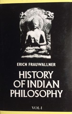 Erich Frauwallner History of Indian Philosophy Vol I by Erich Frauwallner