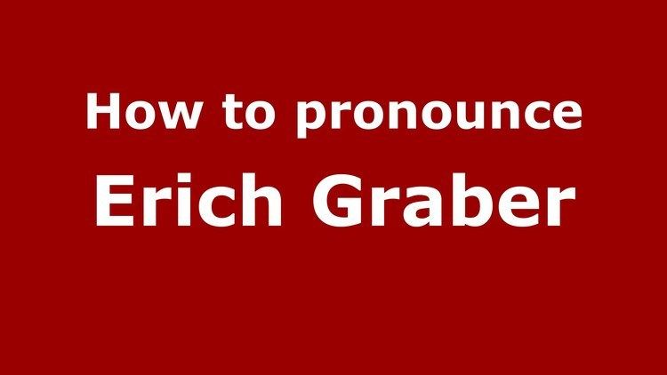 Erich Graber How to pronounce Erich Graber ItalianItaly PronounceNamescom
