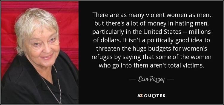 Erin Pizzey QUOTES BY ERIN PIZZEY AZ Quotes