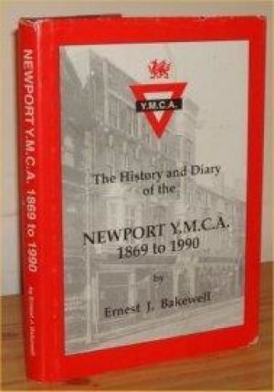 Ernest Bakewell History Diary Newport Y M C a by Ernest Bakewell AbeBooks