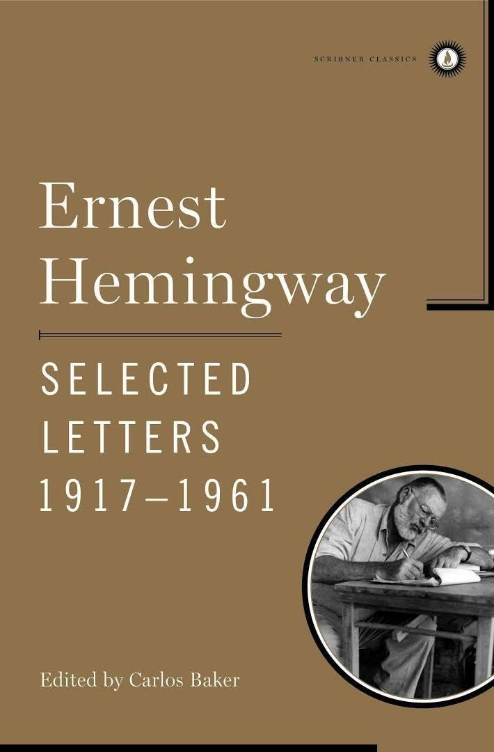 Ernest Hemingway Selected Letters 1917–1961 t0gstaticcomimagesqtbnANd9GcSqspTNtIfEDe6lzp