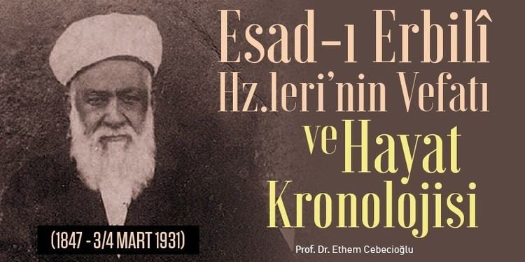 Esad Erbili Esad Erbil Hazretlerinin Vefat ve Hayat Kronolojisi ALTINOLUK