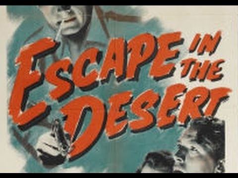Escape in the Desert Escape in the Desert 1945 Full Movie YouTube