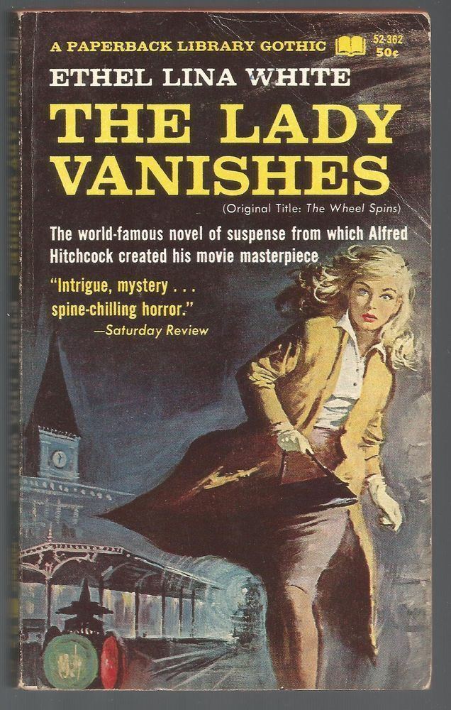 Ethel Lina White Ethel Lina White THE LADY VANISHES 1966 Hitchcock