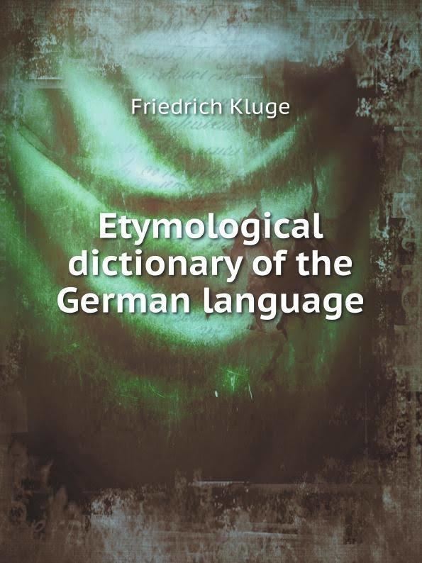 Etymological Dictionary of the German Language t2gstaticcomimagesqtbnANd9GcQyiwbsMU9CCW1nQ