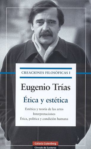 Eugenio Trías Sagnier Las creaciones filosficas de Eugenio Tras por JCDeus
