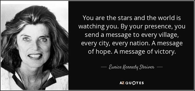 Eunice Kennedy Shriver TOP 6 QUOTES BY EUNICE KENNEDY SHRIVER AZ Quotes