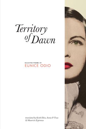 Eunice Odio Territory of Dawn The Selected Poems of Eunice Odio PAPERBACK