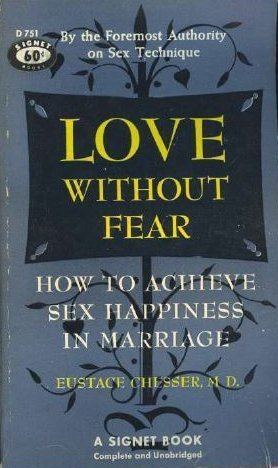 Eustace Chesser Love without Fear by Eustace Chesser