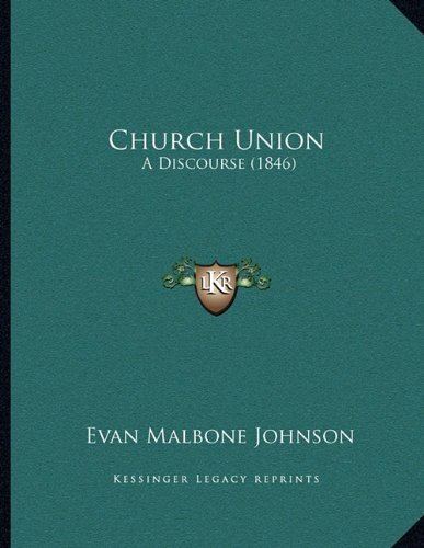 Evan Malbone Johnson Church Union A Discourse 1846 Evan Malbone Johnson