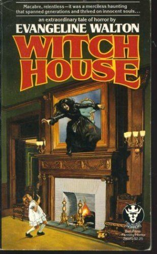 Evangeline Walton Evangeline Waltons Witch House mannys book of shadows
