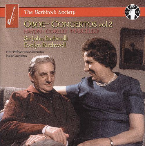 Evelyn Barbirolli Oboe Concertos Vol 2 Evelyn Rothwell John Barbirolli Songs