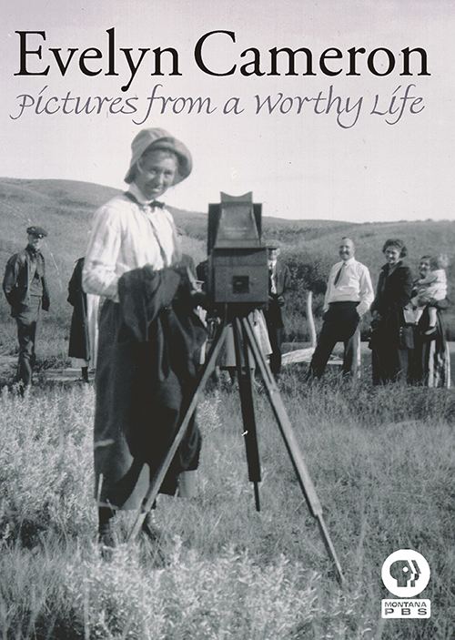 Evelyn Cameron Evelyn Cameron Pictures from a Worthy Life Montana Programs