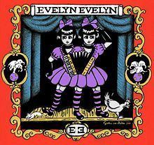 Evelyn Evelyn (album) httpsuploadwikimediaorgwikipediaenthumbc