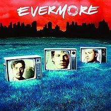 Evermore (Evermore album) httpsuploadwikimediaorgwikipediaenthumb3