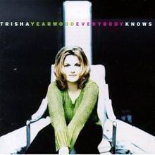 Everybody Knows (Trisha Yearwood album) httpsuploadwikimediaorgwikipediaenthumb5