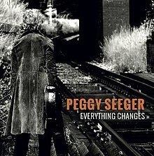 Everything Changes (Peggy Seeger album) httpsuploadwikimediaorgwikipediaenthumb1