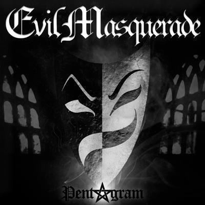 Evil Masquerade Evil Masquerade Pentagram Encyclopaedia Metallum The Metal Archives