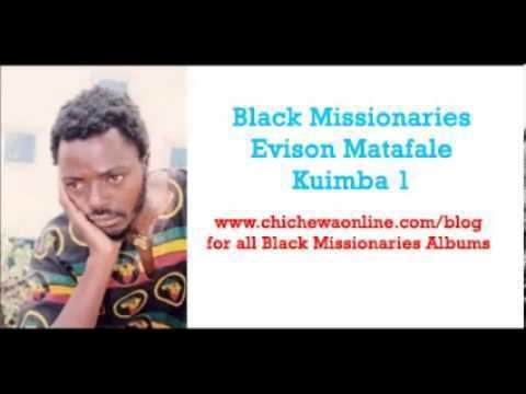 Evison Matafale Black Missionaries Evison Matafale Yangana nkhope yako YouTube