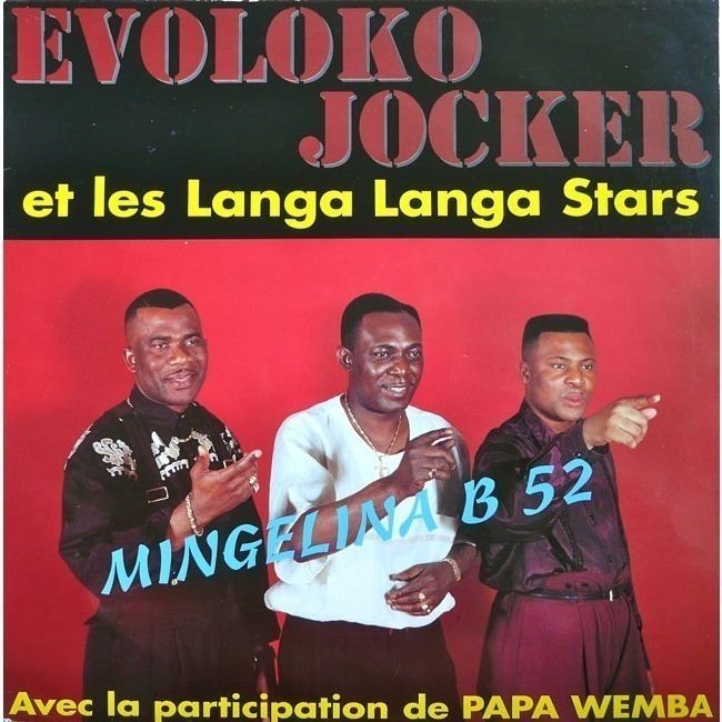 Evoloko Jocker mingelina b52 by EVOLOKO JOCKER ET LES LANGA LANGA STARS