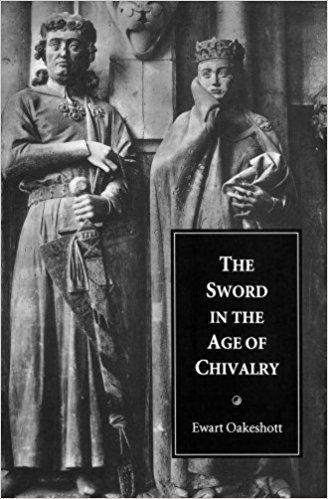 Ewart Oakeshott The Sword in the Age of Chivalry Ewart Oakeshott