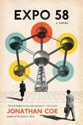 Expo 58 Expo 58 by Jonathan Coe Reviews Discussion Bookclubs Lists