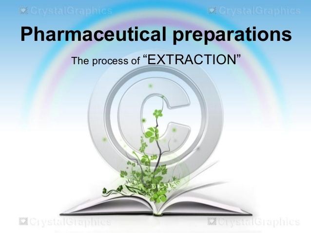 Extraction (chemistry) Extraction in pharmaceutics