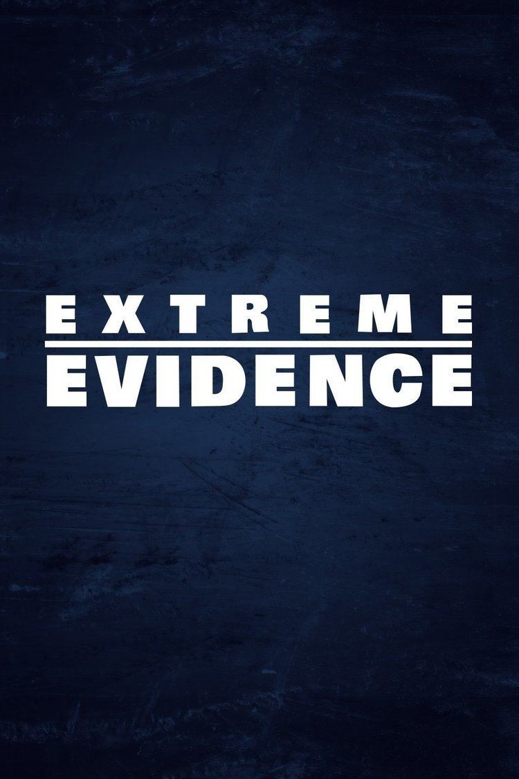Extreme Evidence wwwgstaticcomtvthumbtvbanners233195p233195