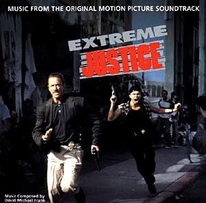 Extreme Justice (film) Extreme Justice Soundtrack details SoundtrackCollectorcom