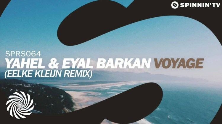 Eyal Barkan Yahel Eyal Barkan Voyage Eelke Kleijn Remix YouTube