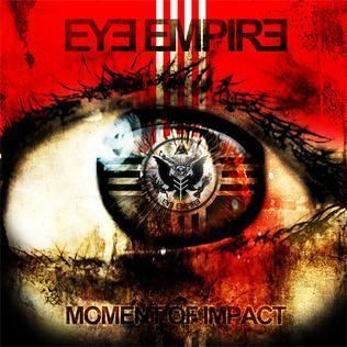 Eye Empire Moment of Impact album Wikipedia