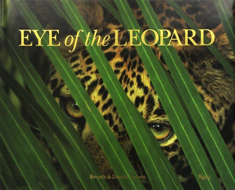 Eye of the Leopard Eye of the Leopard Dereck Joubert Beverly Joubert Lt Gen Ian