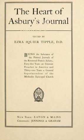Ezra Squier Tipple The Heart Of Asburys Journal Edited By Ezra Squier Tipple DD