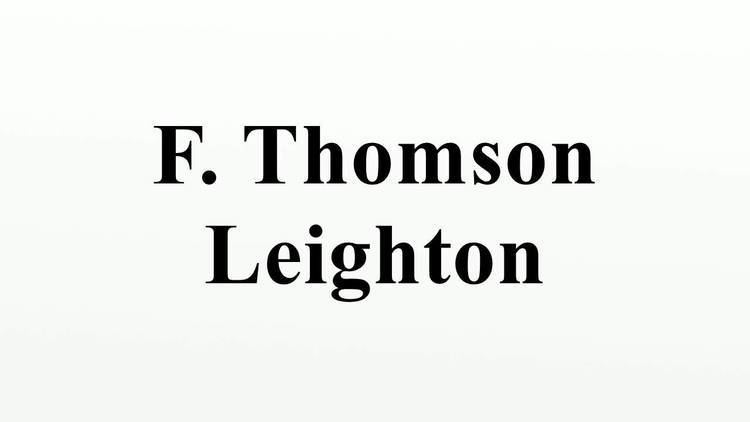 F. Thomson Leighton F Thomson Leighton YouTube