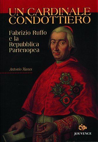 Fabrizio Ruffo Manes A Un cardinale condottiero Fabrizio Ruffo e la