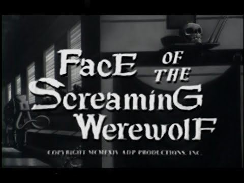 Face of the Screaming Werewolf Face of the Screaming Werewolf 1964 HQ Version YouTube