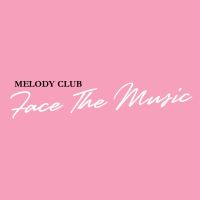 Face the Music (Melody Club album) httpsuploadwikimediaorgwikipediacommonsthu