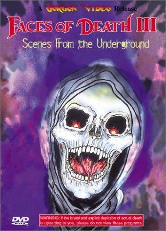 Faces of Death III Amazoncom Faces of Death III Scenes From the Underground Michael