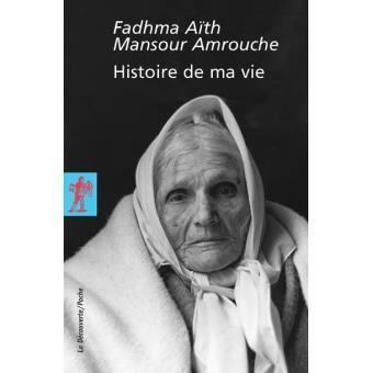 Fadhma Aït Mansour Histoire de ma vie poche Fadhma Ath Amrouche Mansour Achat