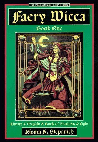 Faery Wicca Faery Wicca Book 1 Theory and Magick a Book of Shadows and Lights