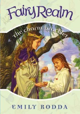 Fairy Realm The Charm Bracelet Fairy Realm 1 by Emily Rodda Reviews