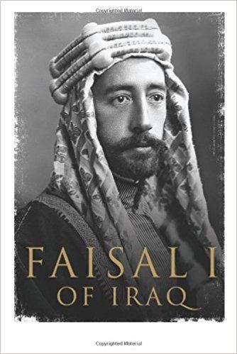 Faisal I of Iraq Faisal I of Iraq Ali A Allawi 9780300127324 Amazoncom Books