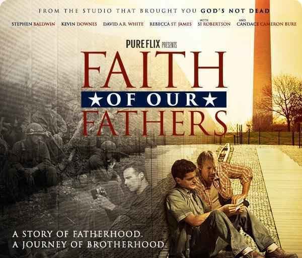 Faith of Our Fathers (film) The Good News Today Faith of Our Fathers Movie Vietnam War Healing