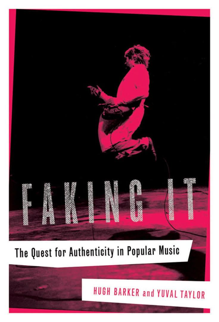 Faking It: The Quest for Authenticity in Popular Music t0gstaticcomimagesqtbnANd9GcRRObHfMMZiRZvYbF