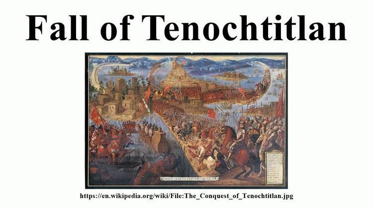 Fall of Tenochtitlan Fall of Tenochtitlan YouTube