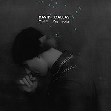 Falling into Place (David Dallas album) httpsuploadwikimediaorgwikipediaenthumb6