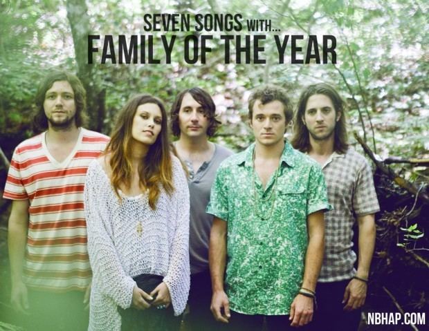 Family of the Year Seven Songs with Family Of The Year NBHAP