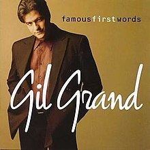 Famous First Words (Gil Grand album) httpsuploadwikimediaorgwikipediaenthumb0