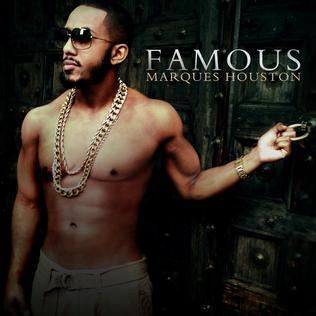 Famous (Marques Houston album) httpsuploadwikimediaorgwikipediaen668Mar